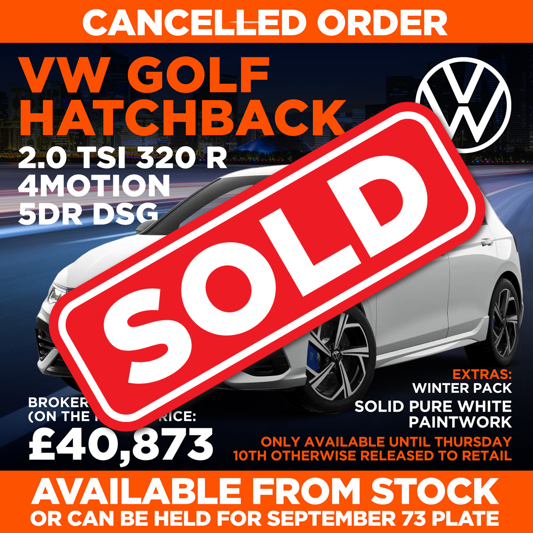 Cancelled Order. VW Golf Hatchback 2.0 TSI 320 R 4MOTION 5DR DSG. SOLD